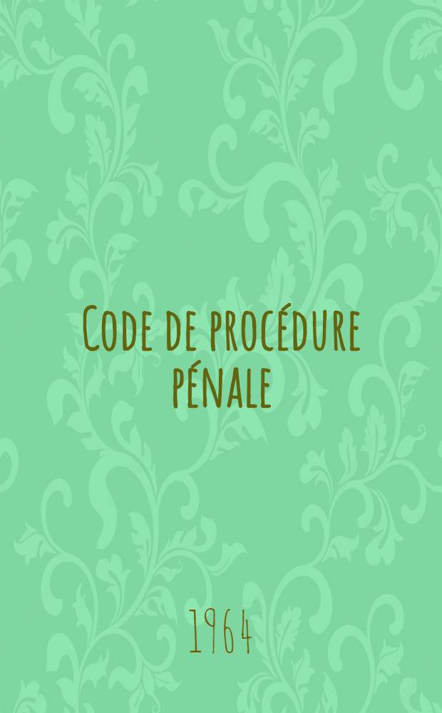 Code de proc&eacute;dure p&eacute;nale : Annot&eacute; d'apr&egrave;s la doctrine et la jurisprudence : Avec renvois aux publications Dalloz