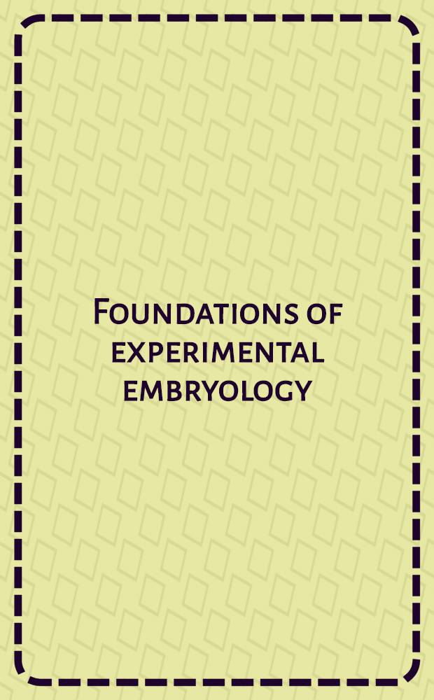 Foundations of experimental embryology