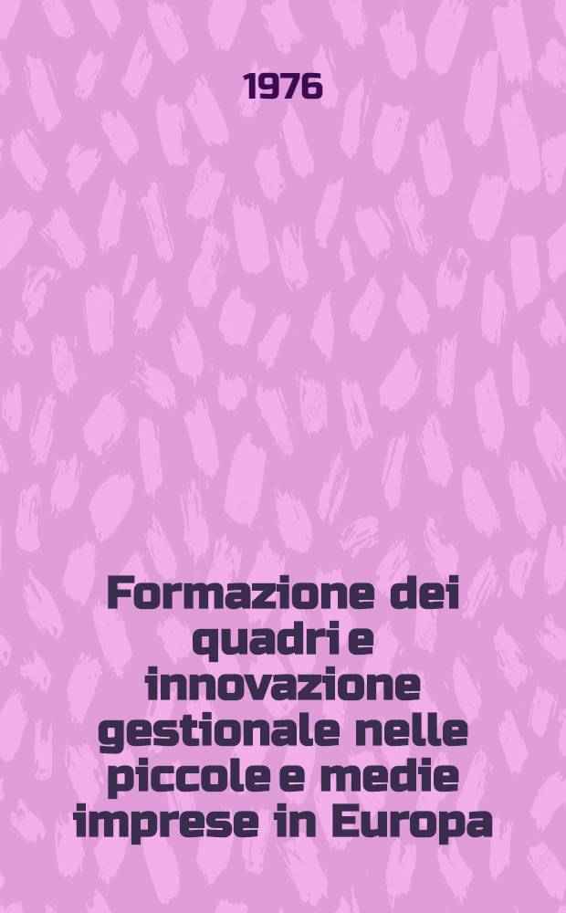 Formazione dei quadri e innovazione gestionale nelle piccole e medie imprese in Europa : Francia - Germania - Gran Bretagna