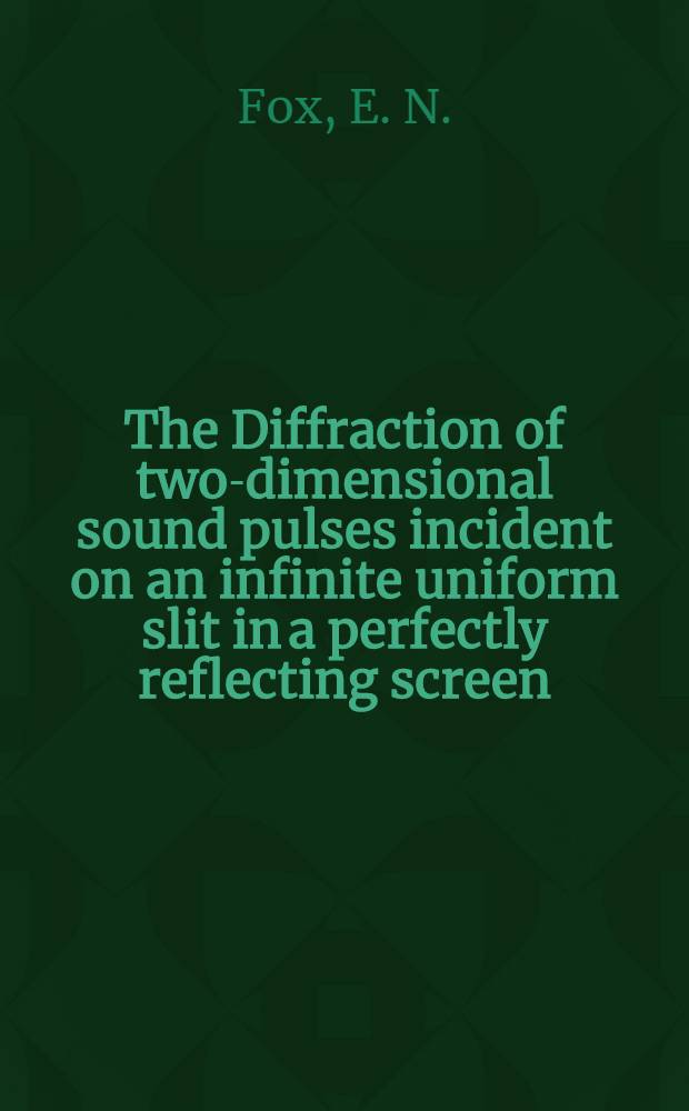 The Diffraction of two-dimensional sound pulses incident on an infinite uniform slit in a perfectly reflecting screen