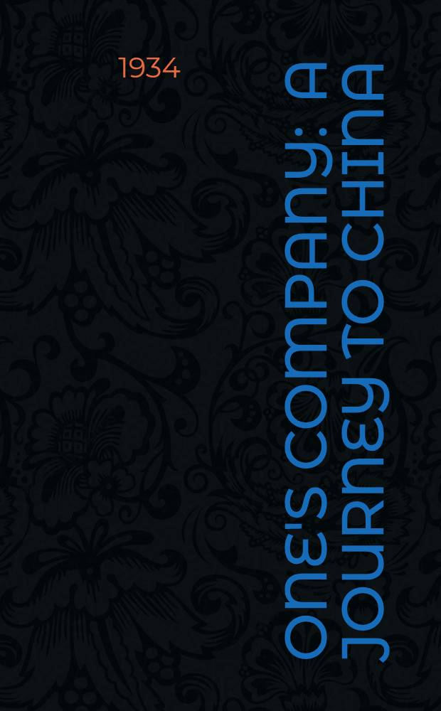 One's company : A journey to China