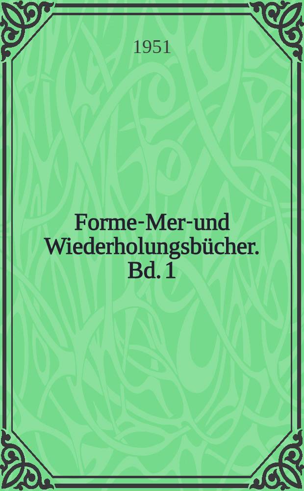 Formel- Merk- und Wiederholungsbücher. Bd. 1 : Mathematik