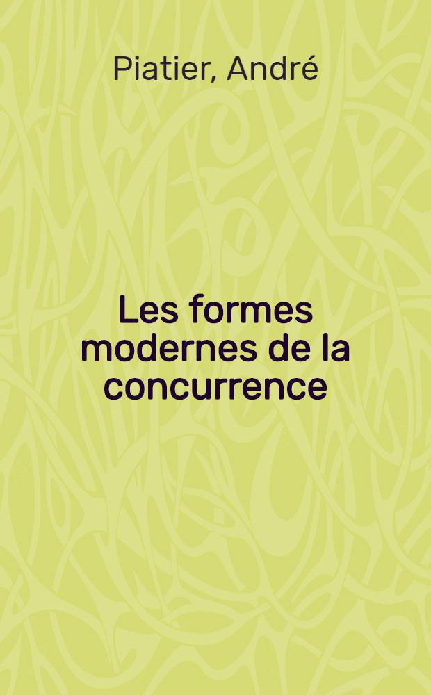 Les formes modernes de la concurrence