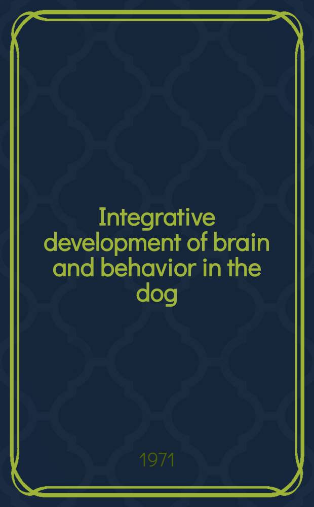 Integrative development of brain and behavior in the dog