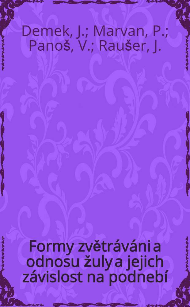 Formy zvětráváni a odnosu žuly a jejich závislost na podnebí