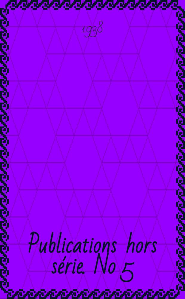 Publications hors série. No 5 : Antiquités syriennes