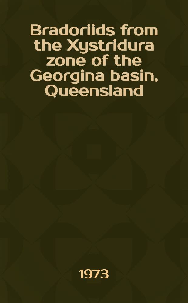 Bradoriids from the Xystridura zone of the Georgina basin, Queensland