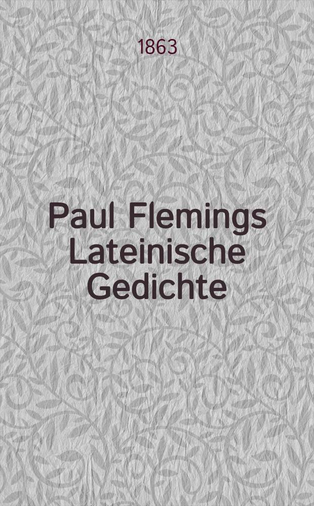 Paul Flemings Lateinische Gedichte