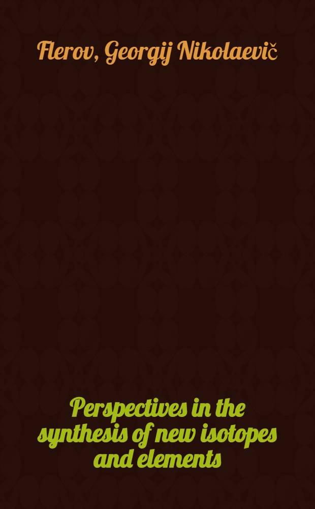 Perspectives in the synthesis of new isotopes and elements