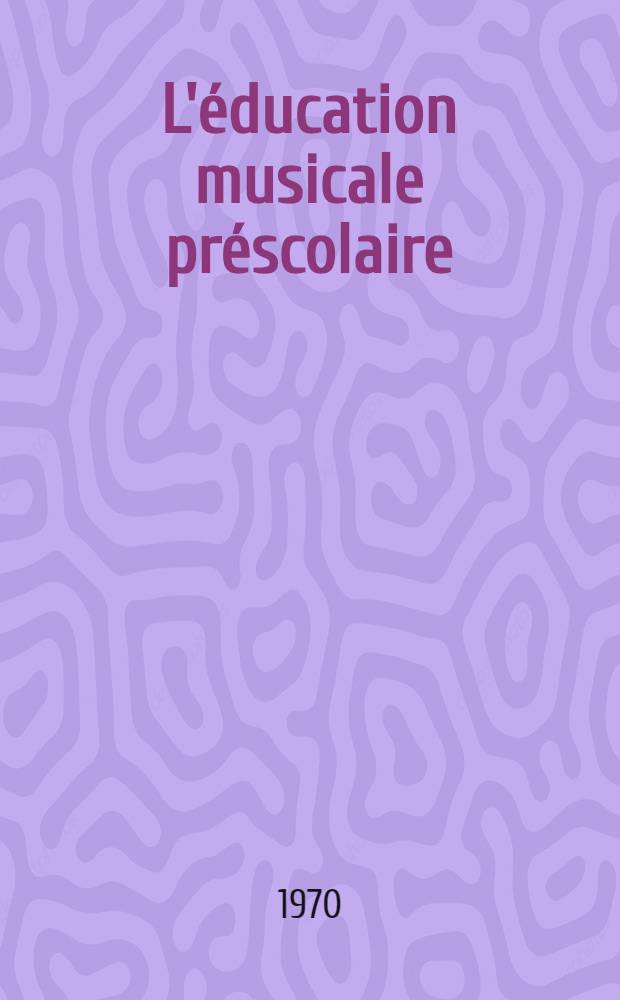 L'éducation musicale préscolaire
