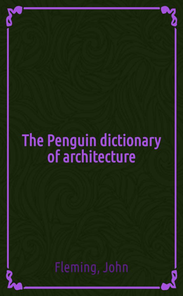 The Penguin dictionary of architecture