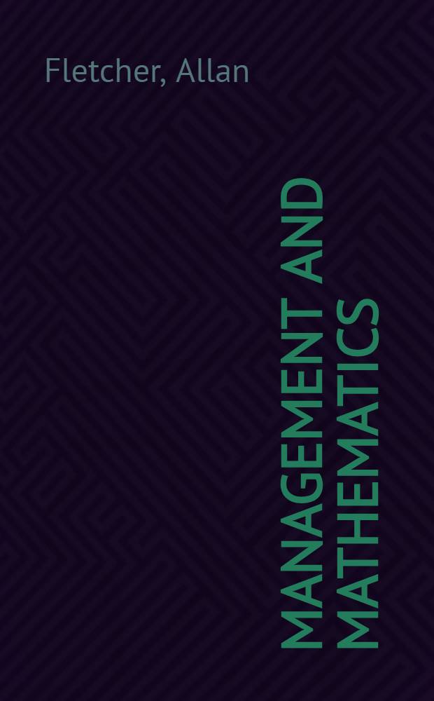 Management and mathematics : The practical techniques available