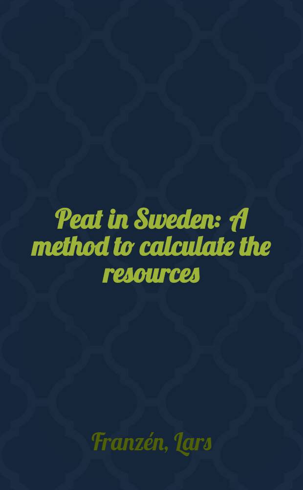 Peat in Sweden : A method to calculate the resources