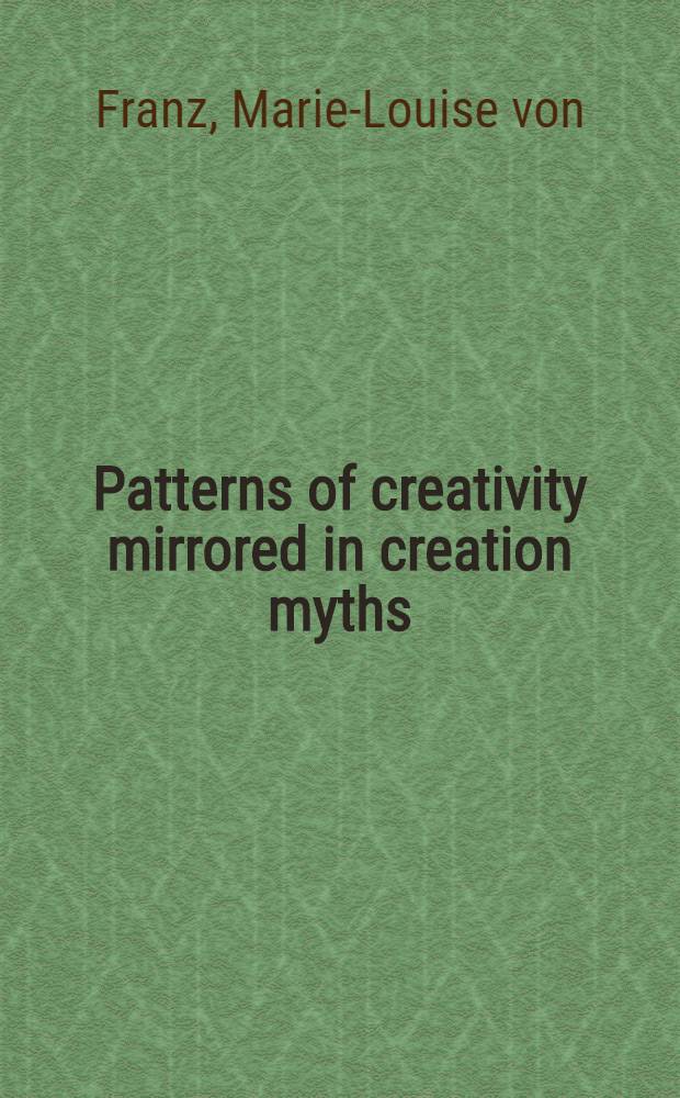 Patterns of creativity mirrored in creation myths