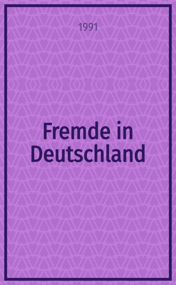 Fremde in Deutschland : Kulturkontakt-Kulturkontakt : Erfahrungen mit Menschen aus der "Dritten Welt"