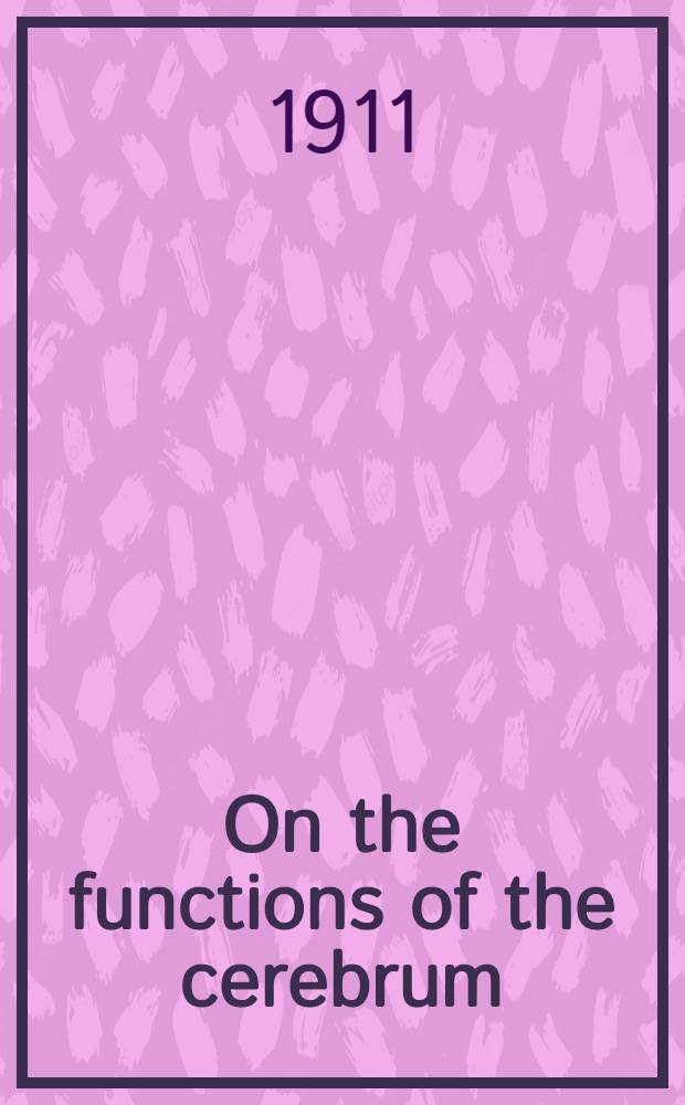 On the functions of the cerebrum : The occipital lobes