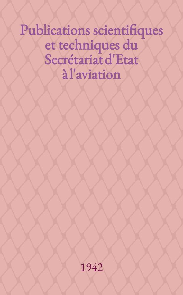 Publications scientifiques et techniques du Secrétariat d'Etat à l'aviation : Notes techniques. № 1 : Étude méthodique de l'aile trapézoïdale en considération du décrochement