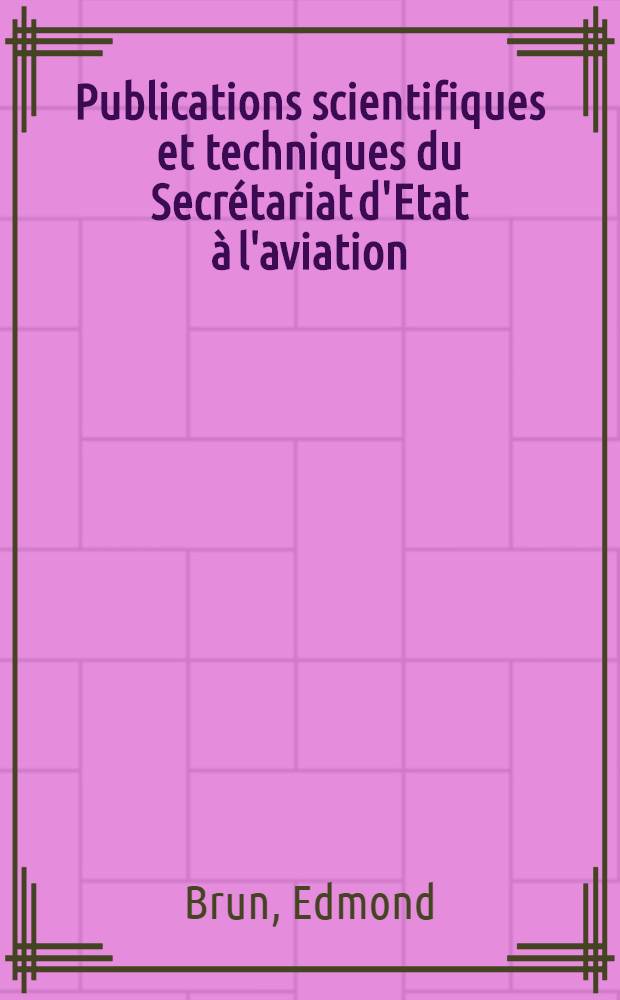 Publications scientifiques et techniques du Secrétariat d'Etat à l'aviation : Notes techniques. № 3 : Mesure de la pression sur un corps en rotation rapide et applications