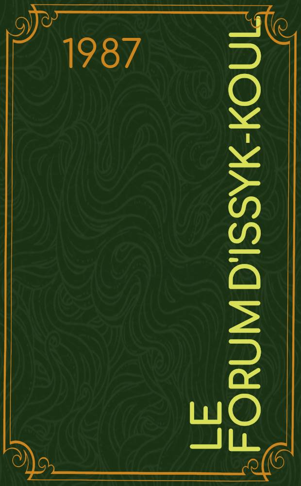 Le Forum d'Issyk-Koul : Les germes d'une nouvelle r&eacute;flexion