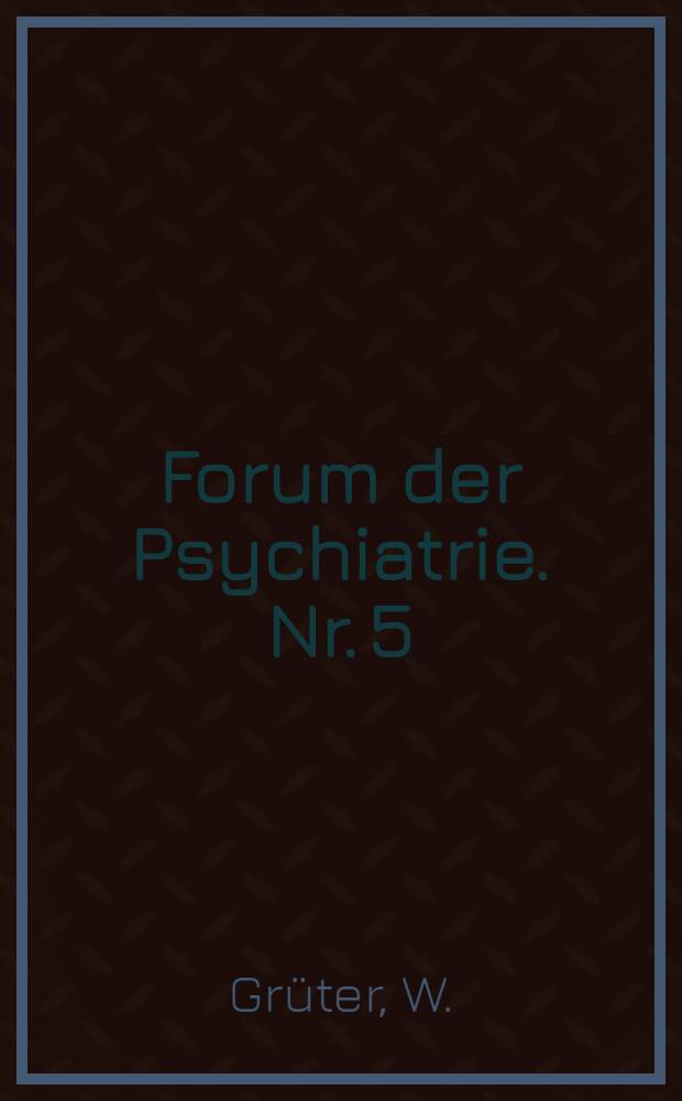 Forum der Psychiatrie. Nr. 5 : Angeborene Stoffwechselst&ouml;rungen und Schwachsinn am Beispiel der Phenylketonurie