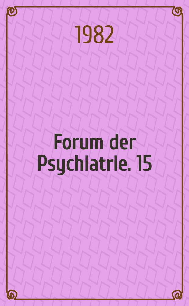 Forum der Psychiatrie. 15 : Die psychologische Intervention
