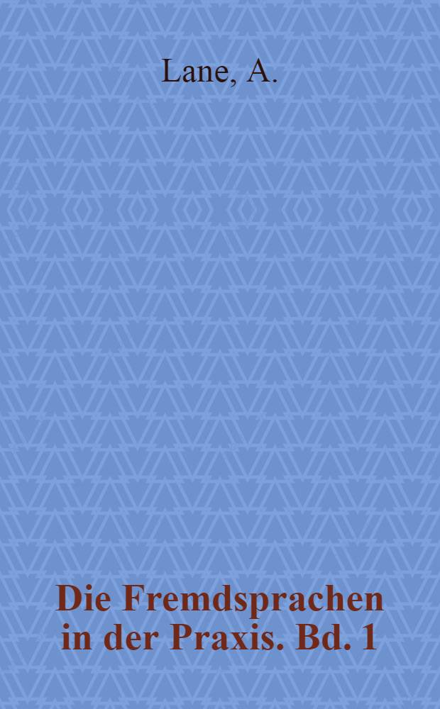 Die Fremdsprachen in der Praxis. Bd. 1 : Die Fremdsprachenberufe