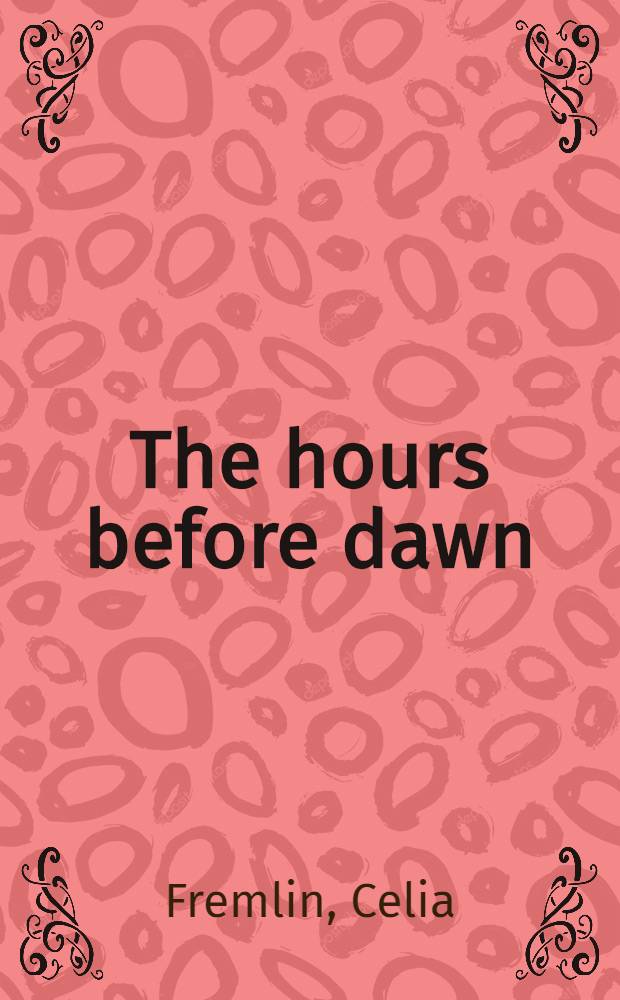 The hours before dawn : A novel