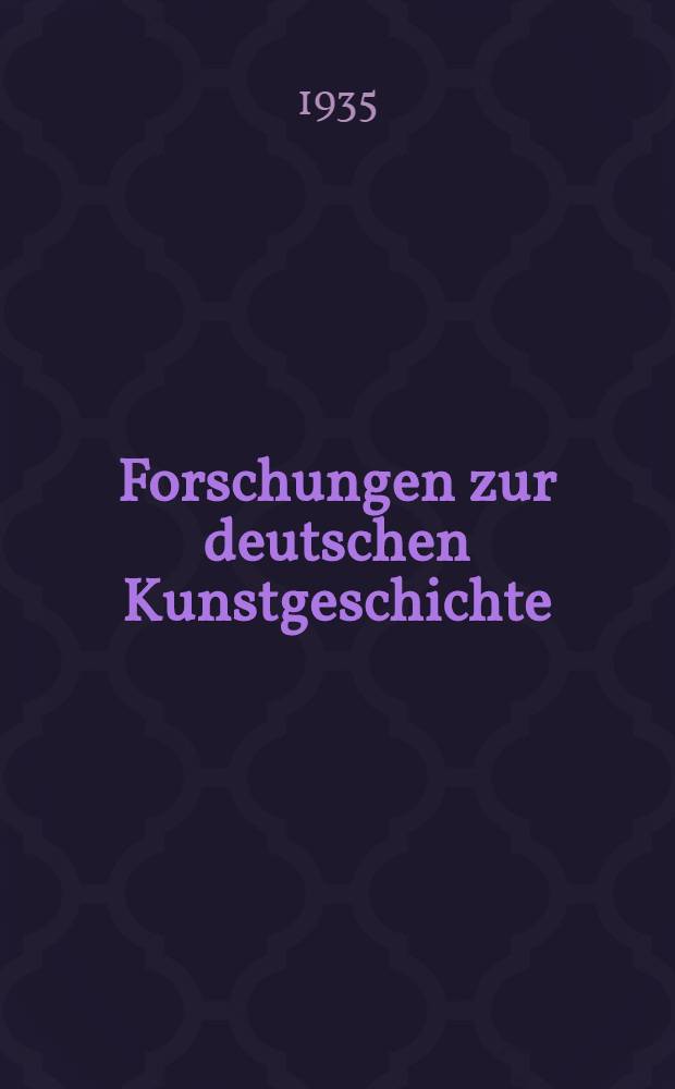 Forschungen zur deutschen Kunstgeschichte