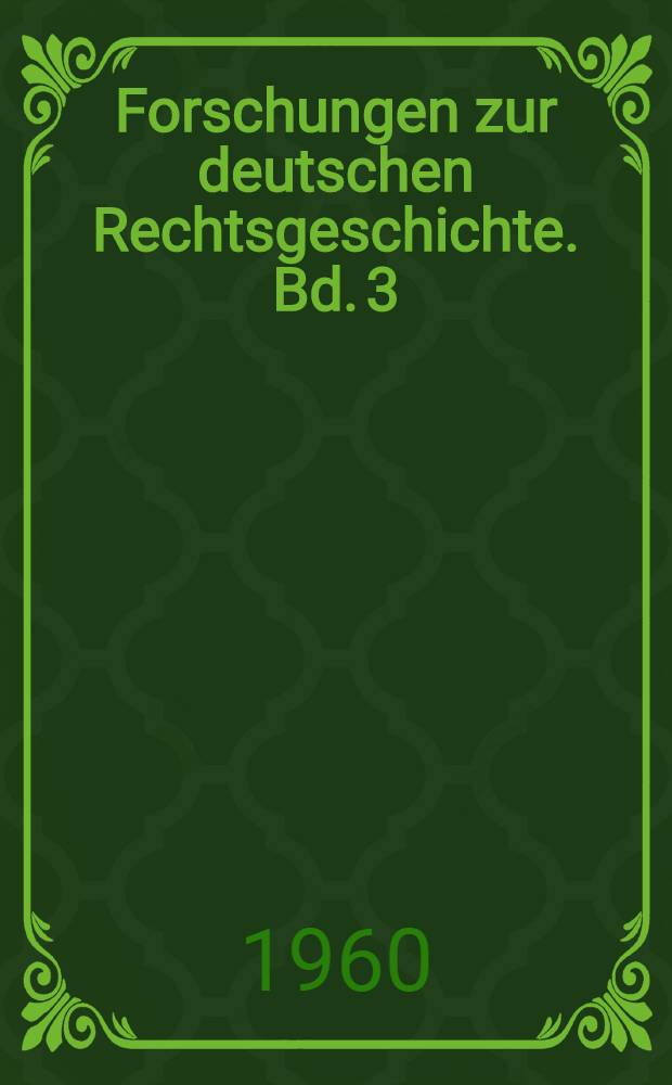 Forschungen zur deutschen Rechtsgeschichte. Bd. 3 : Weichbild
