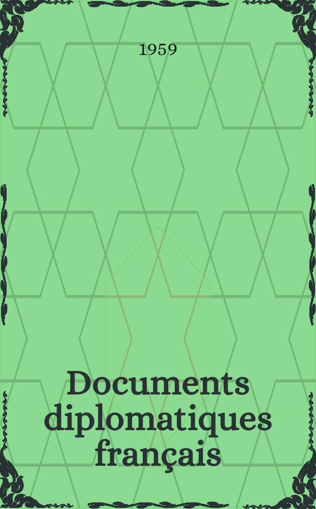 ... Documents diplomatiques fran&ccedil;ais : (1871-1914). T. 16 : (18 novembre 1899 - 30 d&eacute;cembre 1900)