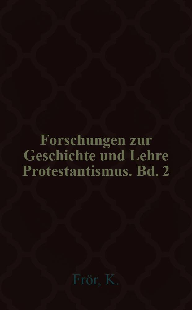Forschungen zur Geschichte und Lehre Protestantismus. Bd. 2 : Evangelisches Denken und Katholizismus seit Schleiermacher