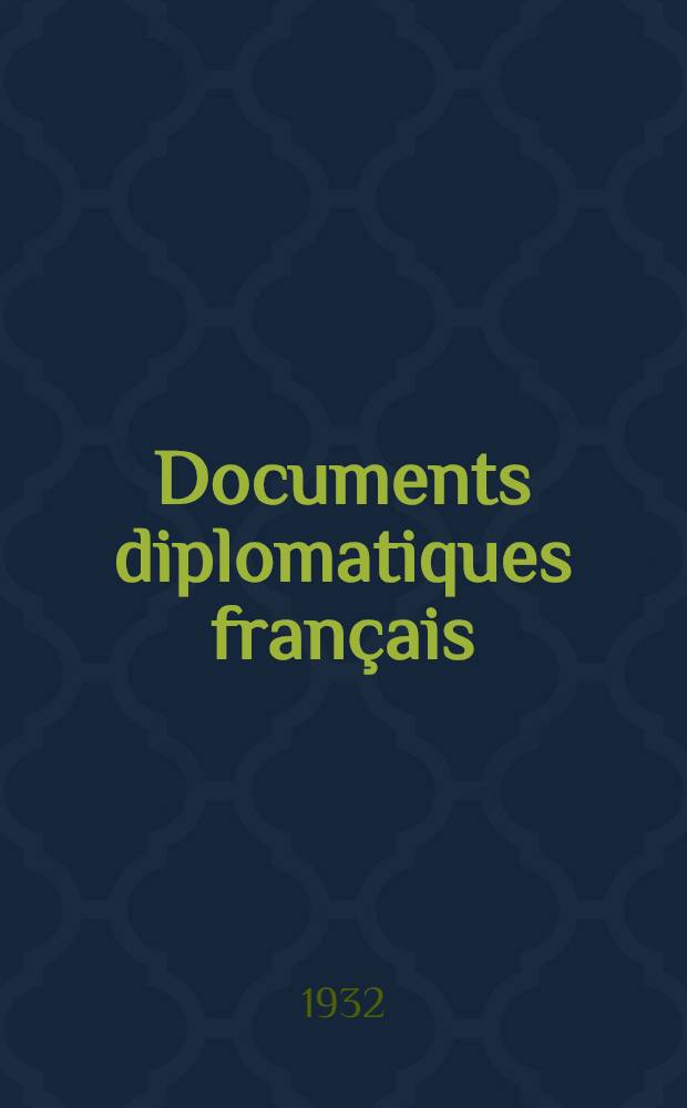 ... Documents diplomatiques français : (1871-1914). T. 4 : (1-er octobre - 4 décembre 1912)
