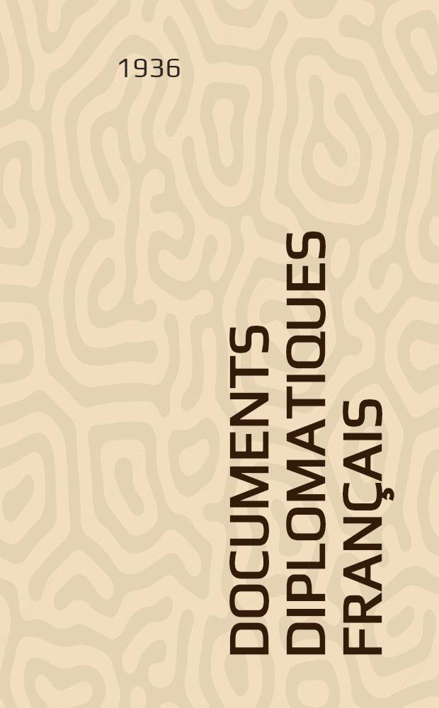 ... Documents diplomatiques français : (1871-1914). T. 9 : (1-er janvier - 16 mars 1914)