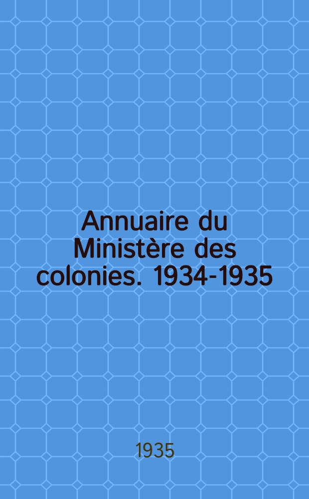 Annuaire du Ministère des colonies. 1934-1935