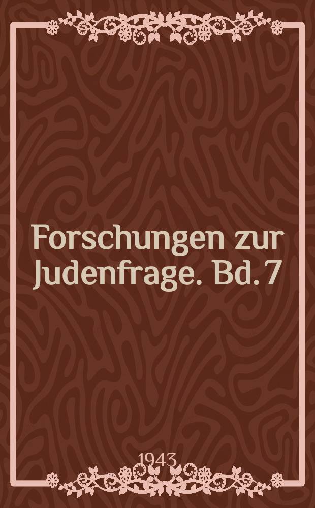 Forschungen zur Judenfrage. Bd. 7 : Das antike Weltjudentum