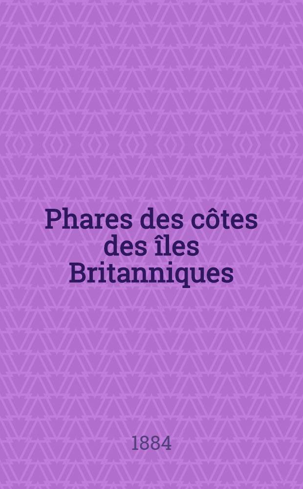 Phares des côtes des îles Britanniques : Par le Service des instructions nautiques : Collationnés et corrigés au ..