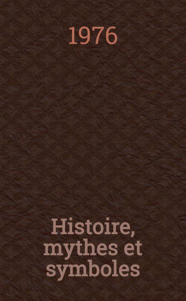 Histoire, mythes et symboles : Études de littérature française