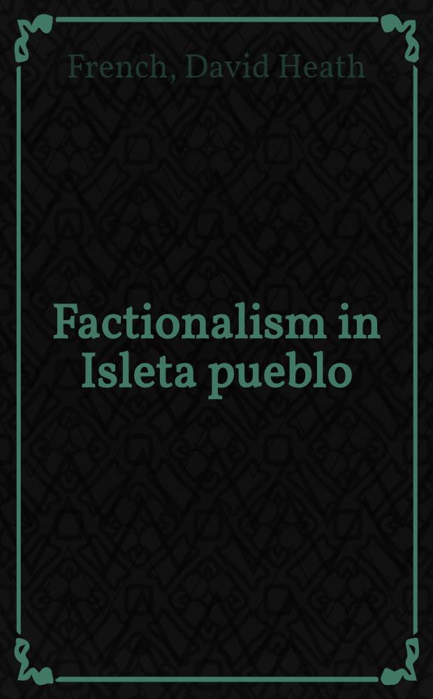 Factionalism in Isleta pueblo
