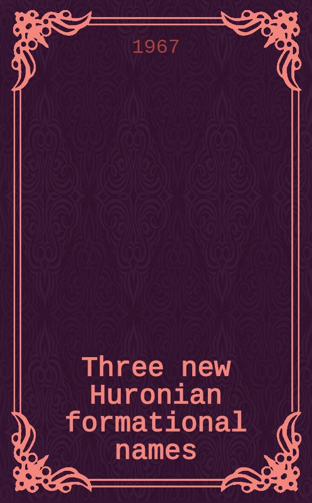 Three new Huronian formational names