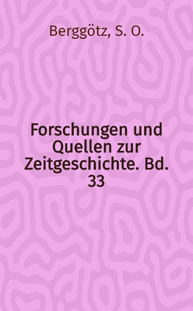 Forschungen und Quellen zur Zeitgeschichte. Bd. 33 : Nahostpolitik in der Ära Adenauer