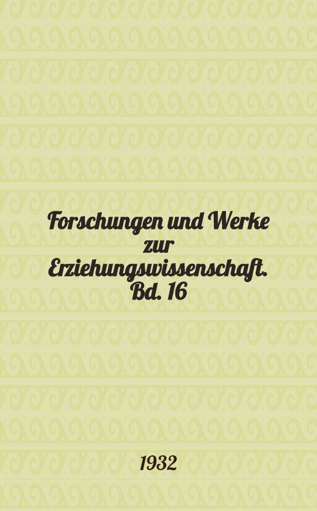 Forschungen und Werke zur Erziehungswissenschaft. Bd. 16 : Gestaltungslehre