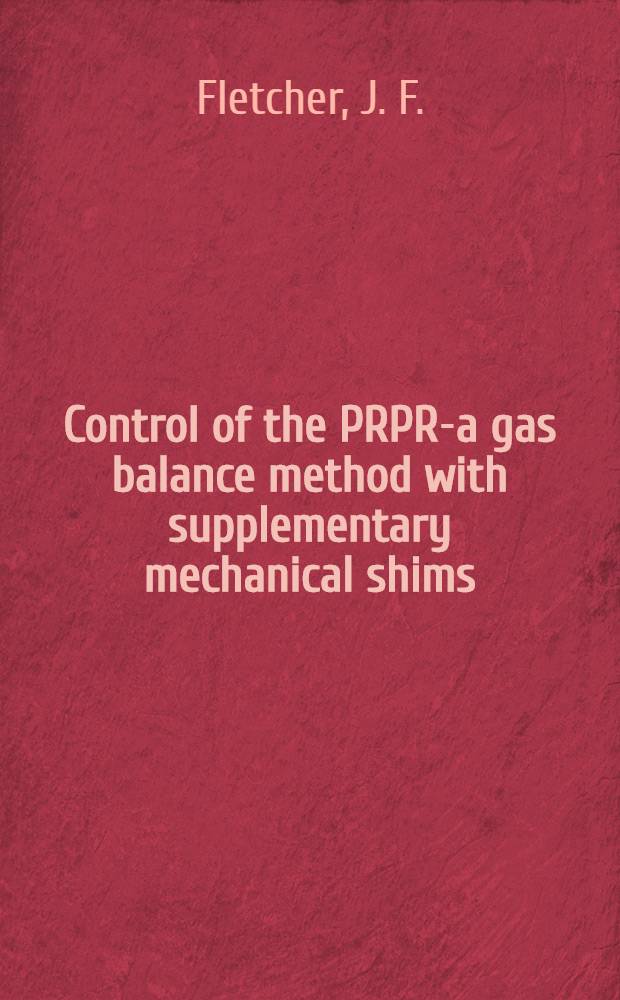 Control of the PRPR-a gas balance method with supplementary mechanical shims