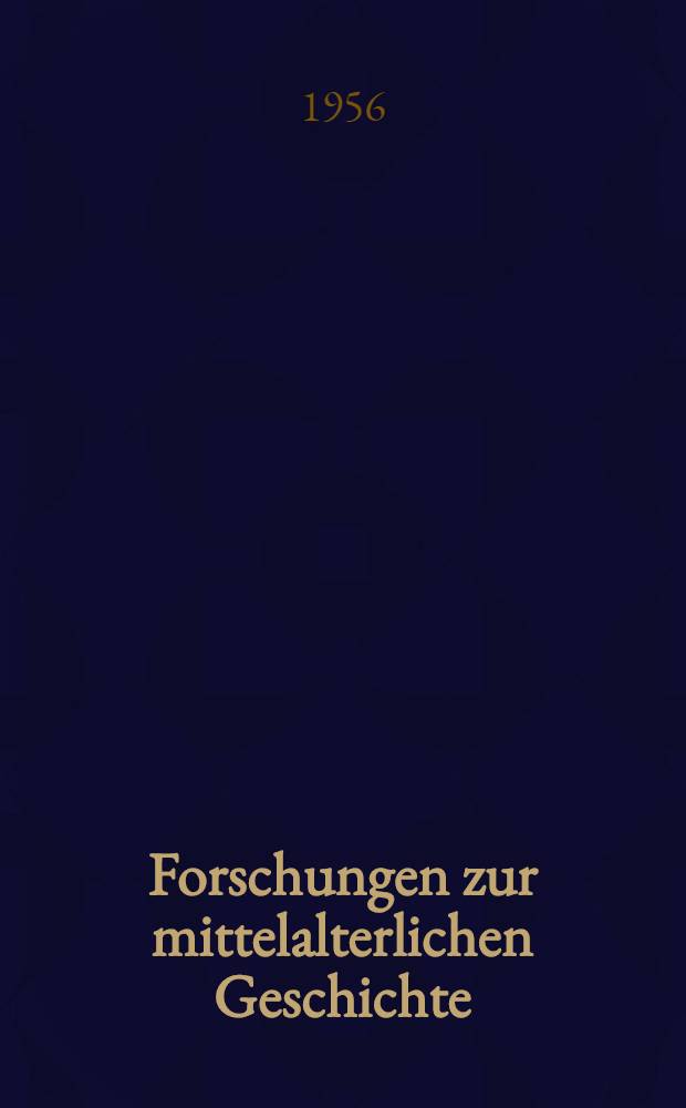 Forschungen zur mittelalterlichen Geschichte