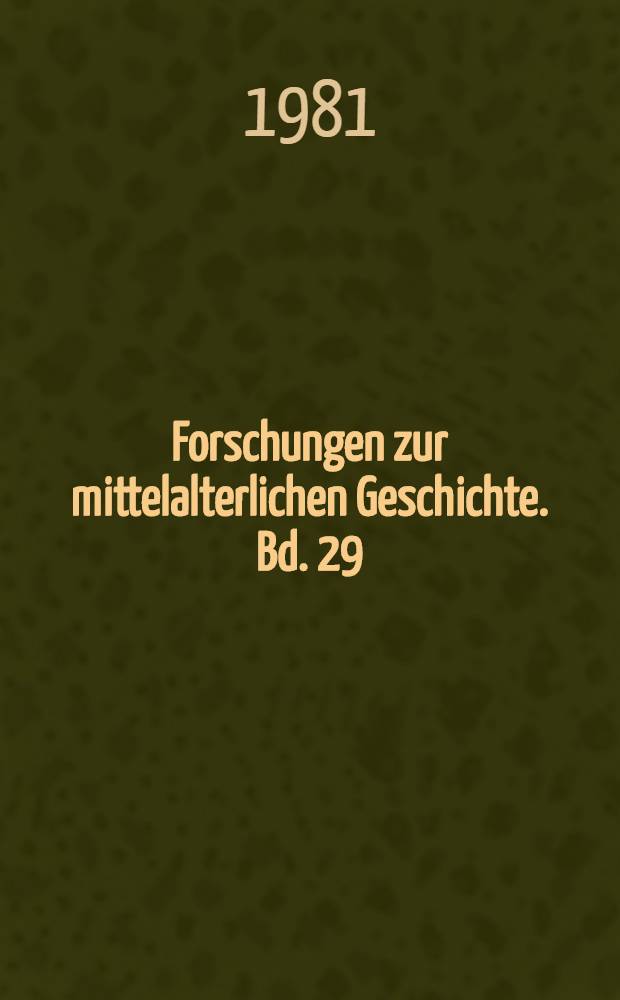 Forschungen zur mittelalterlichen Geschichte. Bd. 29 : Die Schlacht bei Ankara und das Schicksal von Bysanz