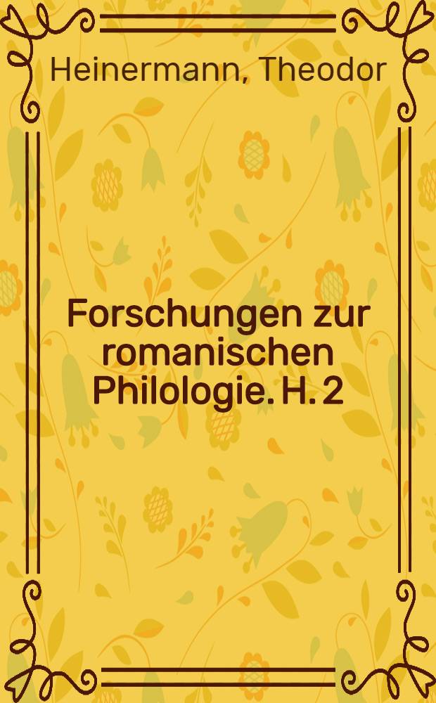 Forschungen zur romanischen Philologie. H. 2 : Die Arten der reproduzierten Rede
