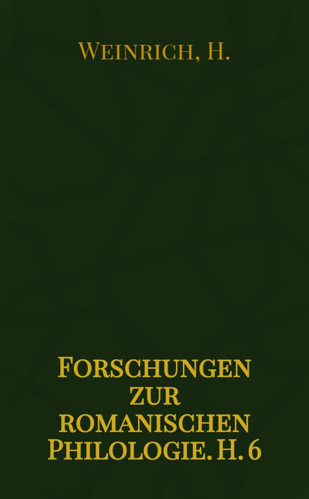 Forschungen zur romanischen Philologie. H. 6 : Phonologische Studien zur romanischen Sprachgeschichte
