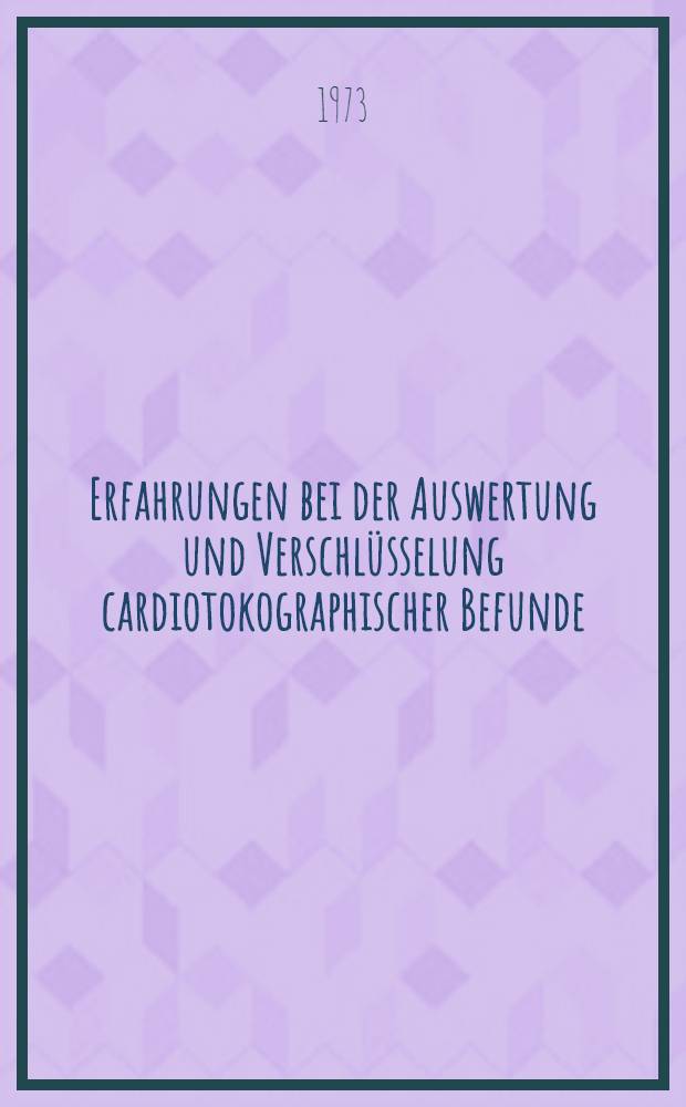 Erfahrungen bei der Auswertung und Verschlüsselung cardiotokographischer Befunde : Inaug.-Diss. ... der Med. Fak. der ... Univ. zu Tübingen