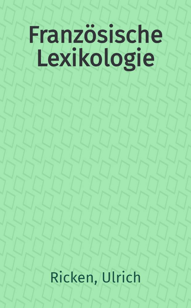 Französische Lexikologie : Eine Einführung