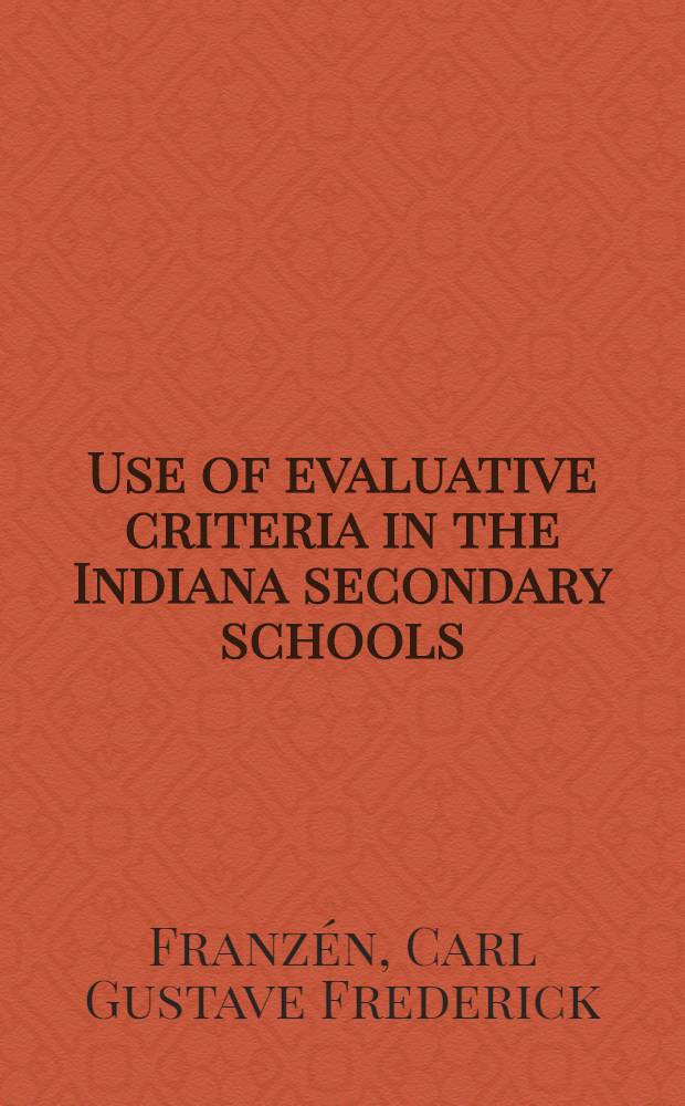 Use of evaluative criteria in the Indiana secondary schools