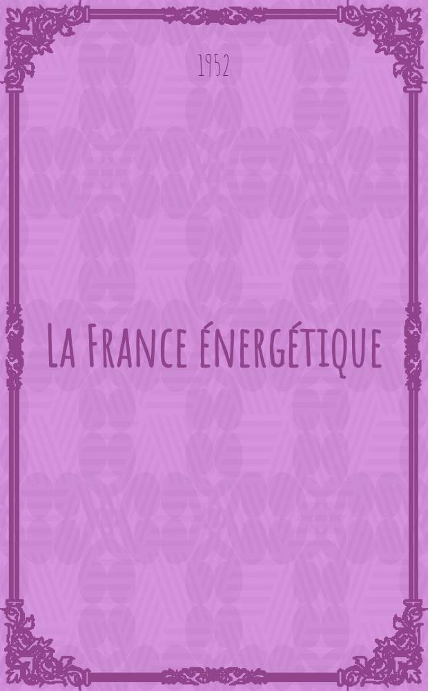 La France énergétique : Encyclopédie de l'énergie